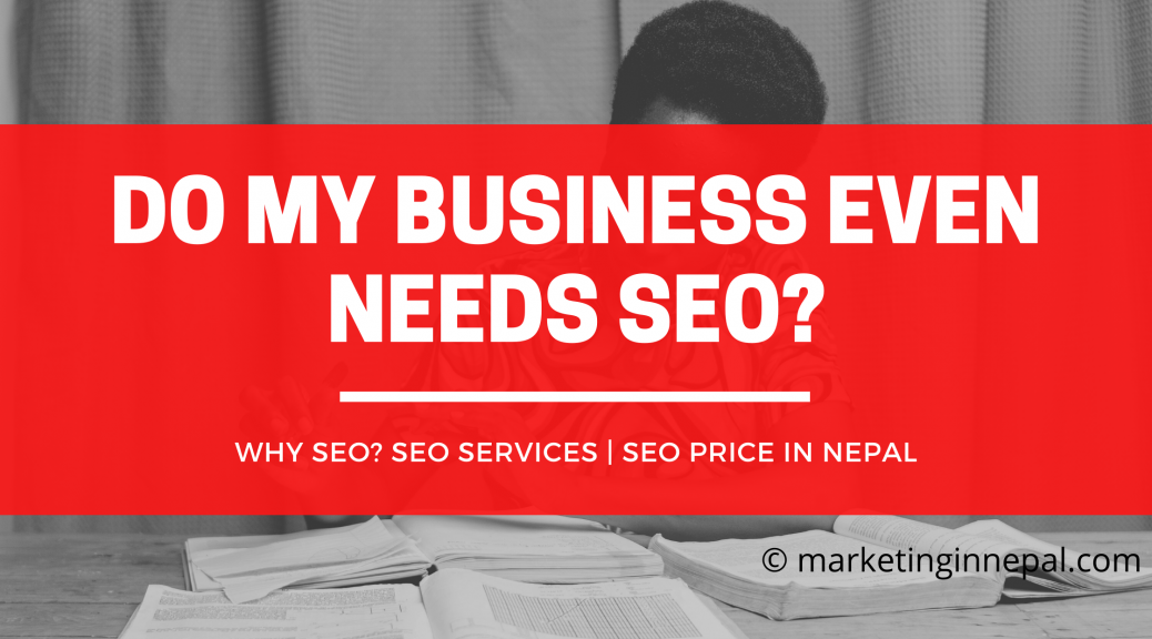 DO MY BUSINESS In NEPAL EVEN NEED SEO